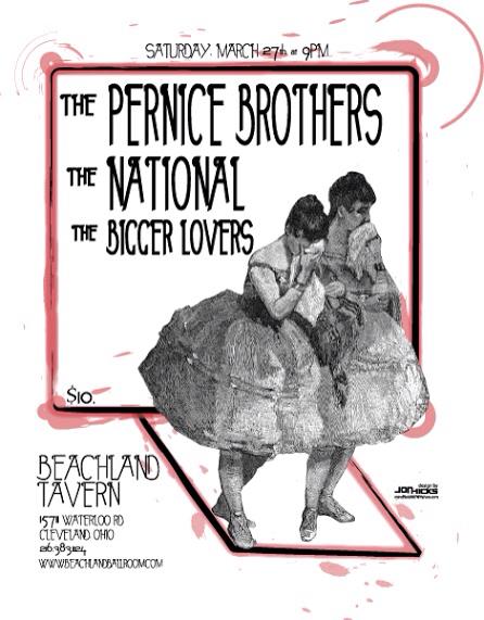 Pernice Brothers show flyer, some band called The National opened for us