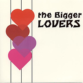 The Bigger Lovers